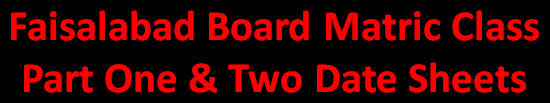 Board of Faisalabad 10th Class Date Sheet 2022 Online Here 
