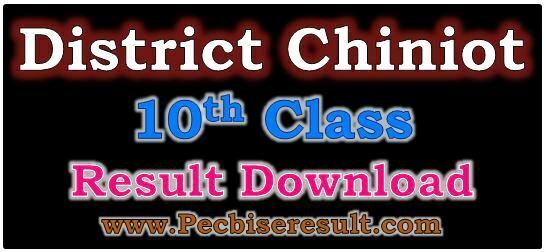 District Chiniot 10th Class Result 2023