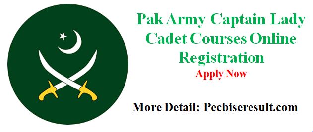 Apply now Pak Army Captain Lady Cadet Courses